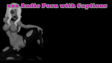 Audio Porn with Captions Sniff the fresh Ooey Goey Panties as I turn you into a sissy cocksucker