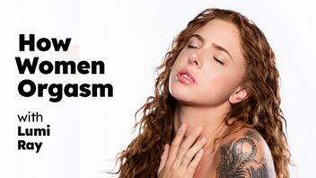 How Women Orgasm - Lumi Ray