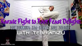 Karate Fight to Foot Feast Delight: POV Punching Bag Turned Sole Polisher - TerraMizu