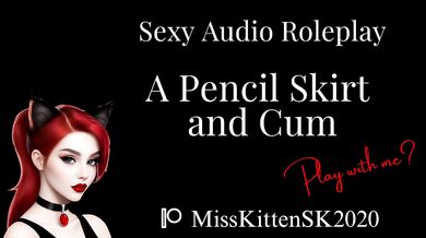 A Pencil Skirt and Cum