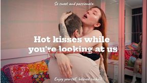 The cuckold :Kissing in my bedroom while you're watching