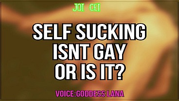 Self Sucking isnt gay or is it by Goddess Lana