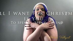 All I Want for Christmas is For You to Spend Spend Spend (wmv)