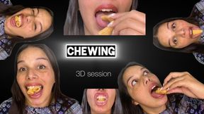 Chewing *3D session