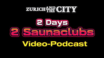 2 Days in 2 SWISS Saunaclubs &ndash_ Video-PODCAST