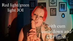 Red light Green light JOI (With CEI finish)