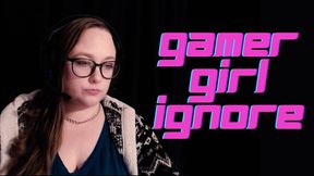 Gamer Girl Ignore