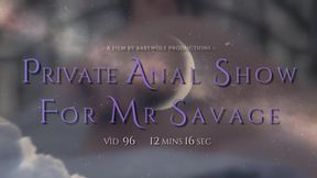 Vid96 – Private Anal Show For Mr. Savage