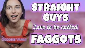 Straight Guys Love to be Called Faggots Goddess Vivien Make Me Bi Fantasy with futanari and cuckold talk for pussy free straight guys who crave cock!