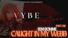 Vybe, The Black Widow: "Caught in my Webb"