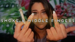 Smoke And Middle Fingers