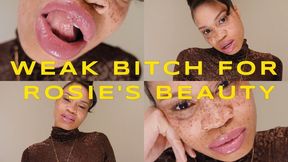 Weak Bitch For Rosie's Beauty- Ebony Femdom Goddess Rosie Reed Beauty Love Addiction Slave Training Humiliation- 1080p HD
