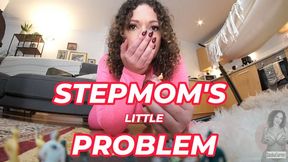 StepMoms Little Problem