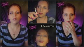 I Possess You