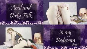 Pt. 1: Anal and Dirty Talk in my Bedroom