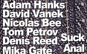 Adam Hanks & Tom Petrov & Denis Reed & David Vanek & Mika Gate & Nicolas Bee six fags suck anal facial orgy