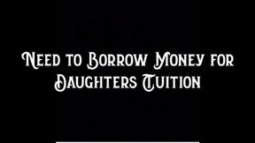 Need to Borrow Money for Step-Daughters Tuition