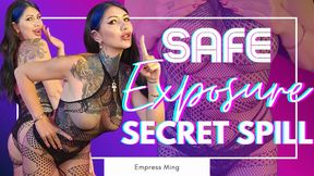 Safe Exposure Secret Spill