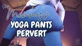 Step Mommy’s Yoga Pants Pervert