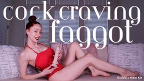 Cock Craving Faggot