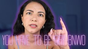 You Have To Be Gay BNWO