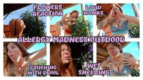 ALLERGY MADNESS - OUTDOOR - FLOWERS REACTION