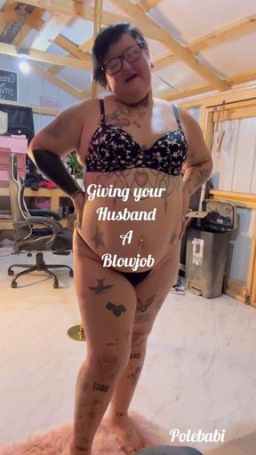 Giving Your Husband a Blowjob