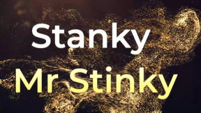 Stanky Mr Stinky