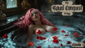 The Royal Conquest Trilogy - The Queen's Bath