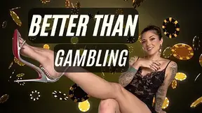 Better than Gaming
