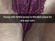 My wife`s fertile pussy is a perfect cumdump for anyone! - Cuckold Snapchat Captions