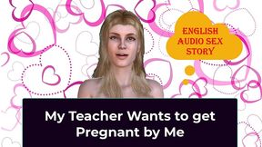 my teacher wants to get pregnant by me - english audio sex story