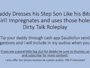 Daddy Puts His Boy in Panties. Impregnates. Dirty Talk. Roleplay