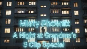 Misty Phoenix: A Night at Grandma’s â€“ The Full Journey (3 Clip Special)