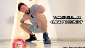 COACH SHRINK & CRUSH PUNISHMENT