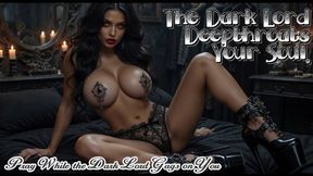 The Dark Lord Deepthroats Your Soul. Pray While the Dark Lord Gags on You