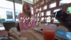 Ｌｏｓｉｎｇ Ｃｏｎｔｒｏｌ - Episode 11 - Breakfast Buzz & Buttery Croissant 🥐😏