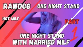 Bareback One night stand with Married MILF Part 1