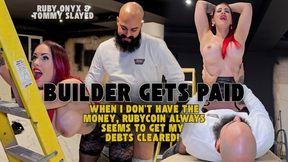 NEW CONTENT! - Builder Gets Paid By Ruby Onyx