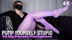 Pump Yourself Stupid To My Purple Pantyhose - 4K - The Goddess Clue, Masturbation Causes IQ Reduction, Foot Fetish, Long Legs, Ass Tease, Nylons, Slave Training, Mental Domination