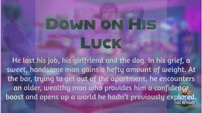 Down on His Luck