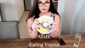 ASMR Eating Voyeur