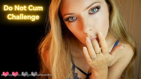 Don’t Cum Challenge – You Can’t Resist Me