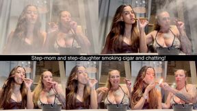 Step-mom and step-daughter smoking cigar and chatting!