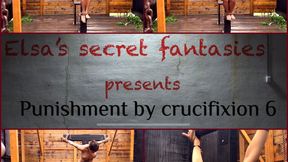 Punishment by crucifixion 6 (FHD)