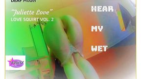 DEAF MODEL Juliette Love in "Love Squirt Vol 2"