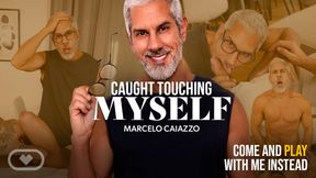 Caught Touching Myself