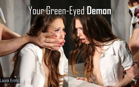 Your Green Eyed Demon