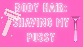 BODY HAIR: Shaving my bush (up close)