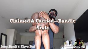 Claimed & Carried: Bandit Style